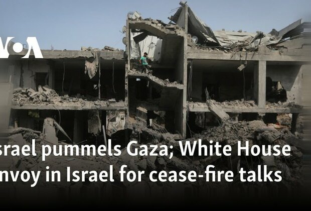 Israel pummels Gaza; White House envoy in Israel for cease-fire talks