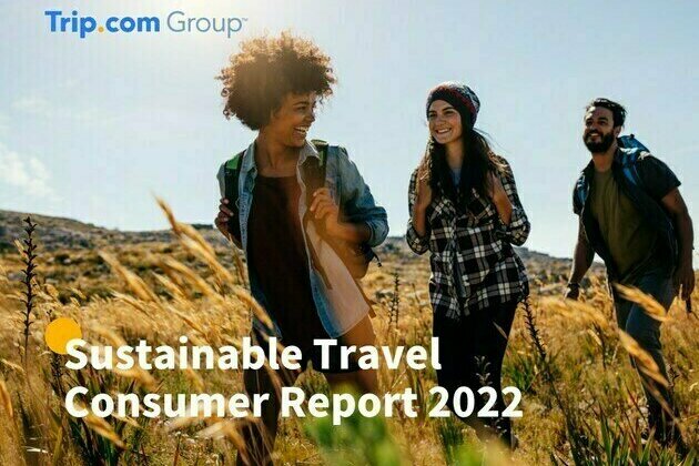 Sustainable Travel Consumer Report from Trip.com Group reveals deeper understanding of the sustainable trip, identifies opportunities for travel industry