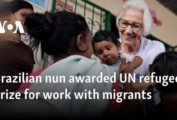 Brazilian nun awarded UN refugee prize for work with migrants