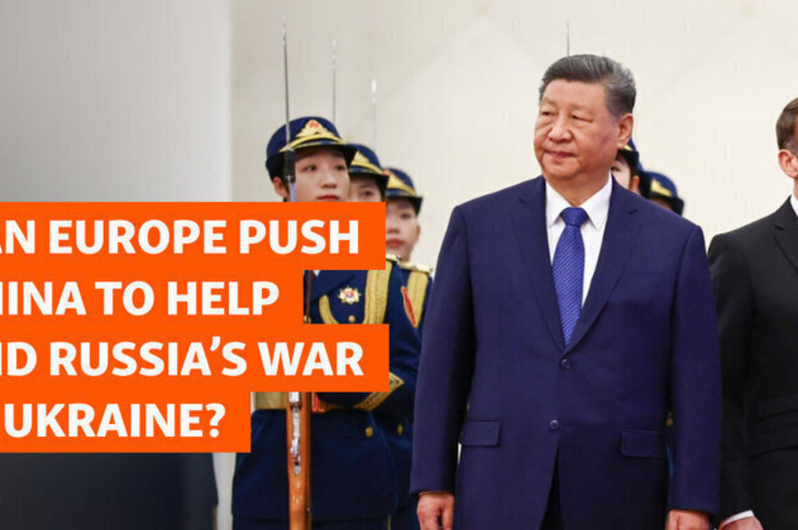 Can Europe Push China To Help End Russia's War In Ukraine
