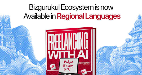 Bizgurukul Brings its Global Freelancing Model in Regional Languages with New Freelancing with AI Course