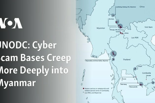 UNODC: Cyber Scam Bases Creep More Deeply into Myanmar