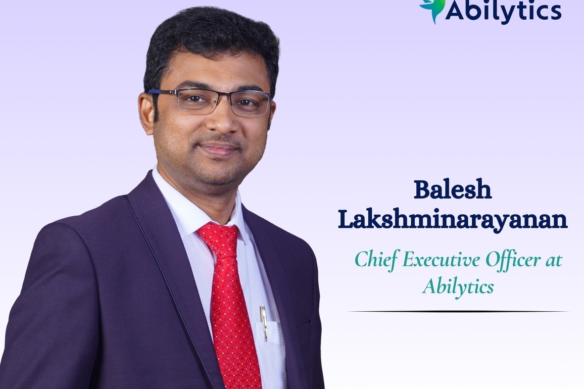Abilytics Appoints Balesh Lakshminarayanan as Chief Executive Officer