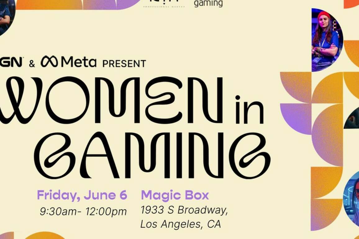 IGN and Meta will host a Women in Gaming networking event on June 6 ahead of IGN Live
