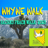 Sacred Peace Walk 2024 - Live Coverage from the Nevada Desert Experience