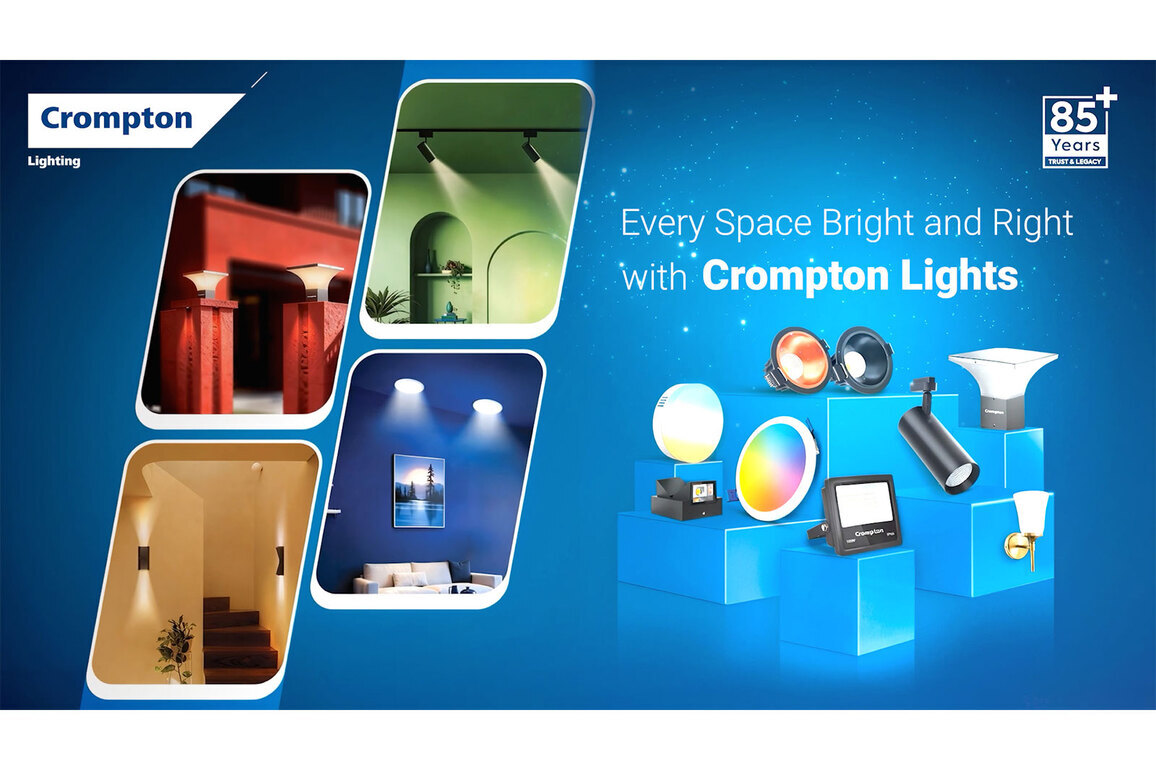 Crompton Strengthens Its Lighting Play With 'Every Space Bright & Right With Crompton Lights' Campaign