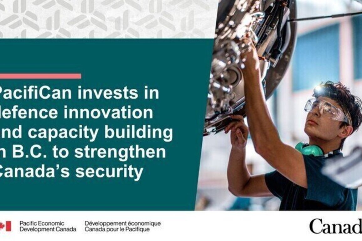 PacifiCan invests in defence innovation and capacity building in B.C. to strengthen Canada's security