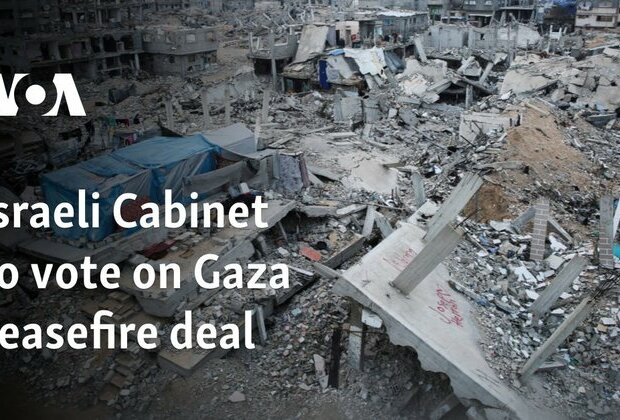 Israeli Cabinet to vote on Gaza ceasefire deal