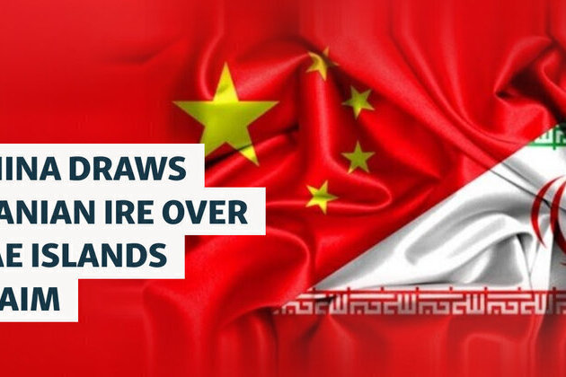 China Draws Iranian Ire Over UAE Islands Claim