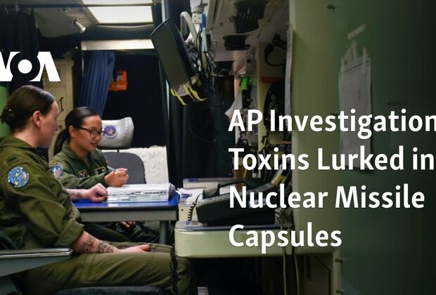 AP Investigation: Toxins Lurked in Nuclear Missile Capsules