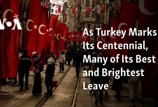 As Turkey Marks Its Centennial, Many of Its Best and Brightest Leave