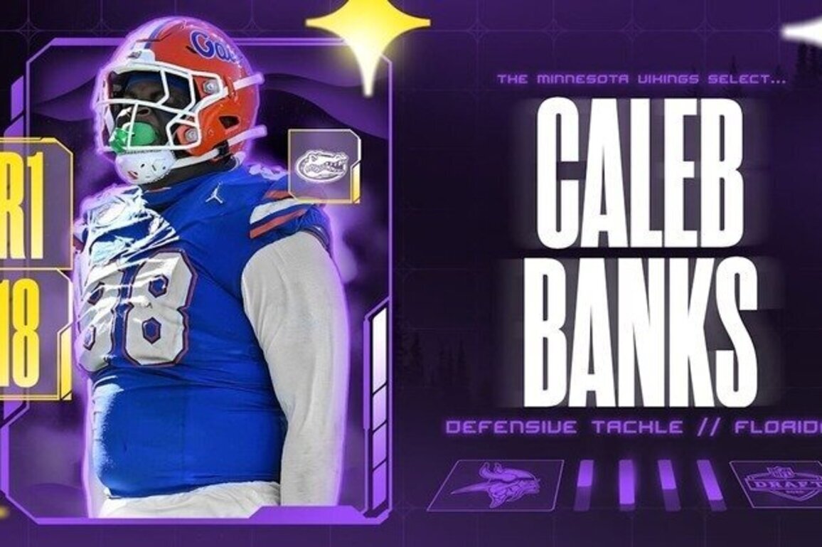Vikings Draft Florida Defensive Lineman Caleb Banks with 18th Pick