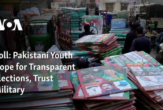 Poll: Pakistani Youth Hope for Transparent Elections, Trust Military