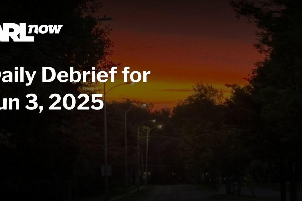 ARLnow Daily Debrief for Jun 3, 2025