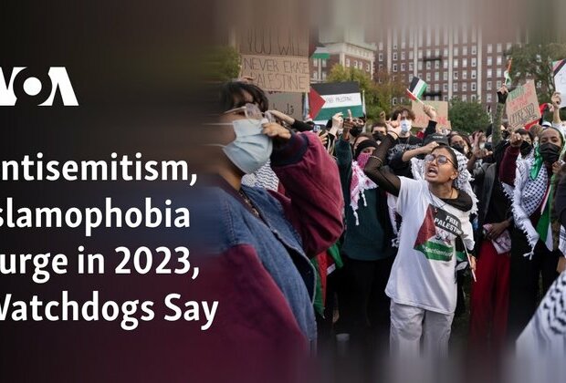 Antisemitism, Islamophobia Surge in 2023, Watchdogs Say