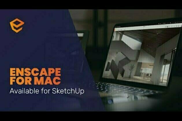 Enscape for Mac Now Shipping for SketchUp