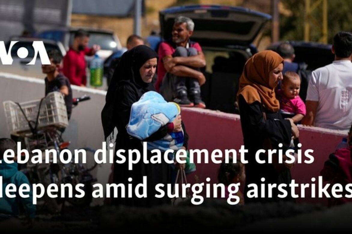 Lebanon displacement crisis deepens amid surging airstrikes