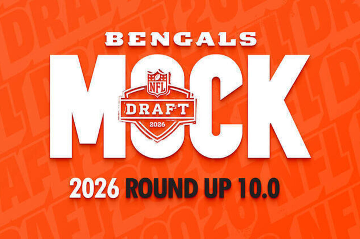 Bengals 2026 Mock Draft Roundup 10.0