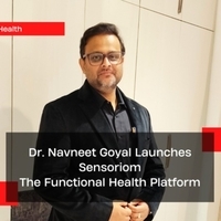 Dr. Navneet Goyal Launches Sensoriom, The Functional Health Platform in India