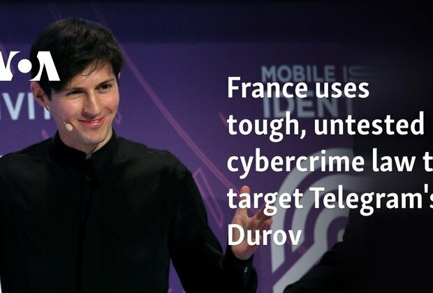 France uses tough, untested cybercrime law to target Telegram&#039;s Durov