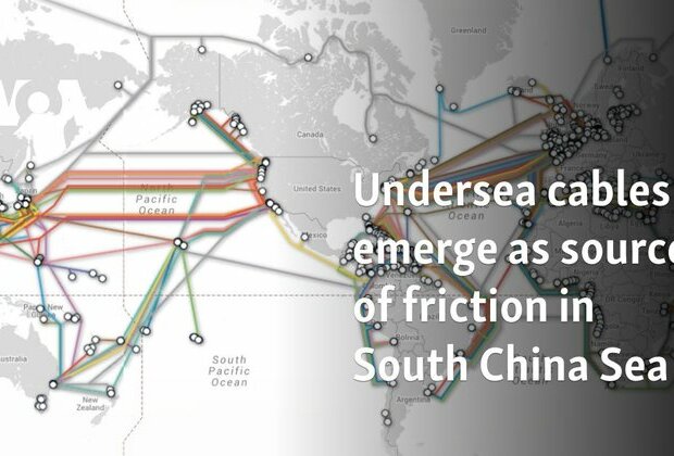 Undersea cables emerge as source of friction in South China Sea