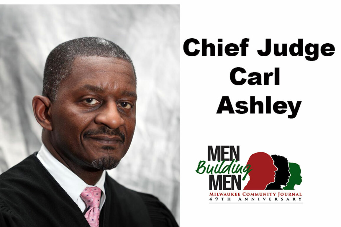 Chief Judge Carl Ashley- Pursuing Justice with Passion and Purpose - Milwaukee Community Journal
