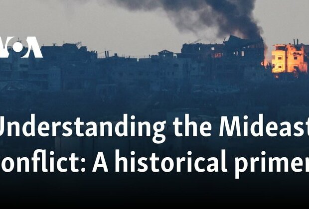 Understanding the Mideast conflict: A historical primer