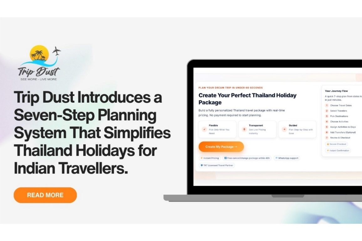 Trip Dust Introduces Seven-Step Planning System to Simplify Thailand Holidays for Indian Travellers