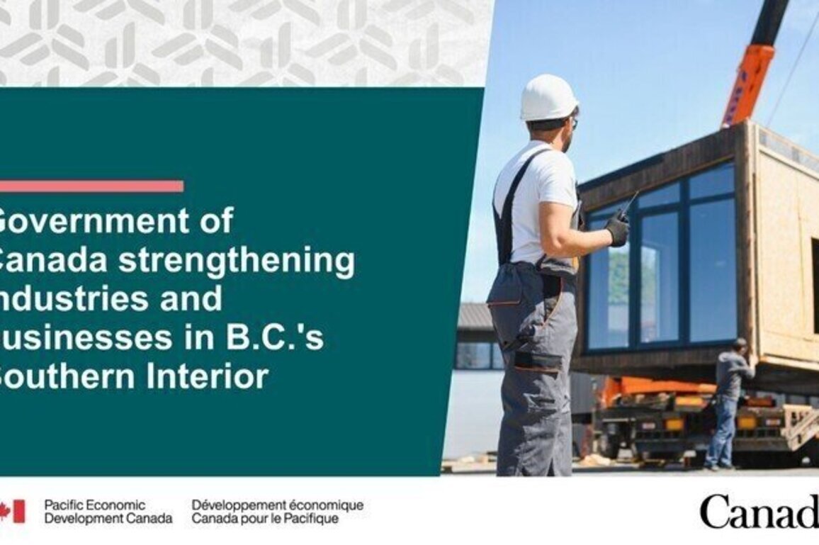 Government of Canada strengthening industries and businesses in B.C.'s Southern Interior