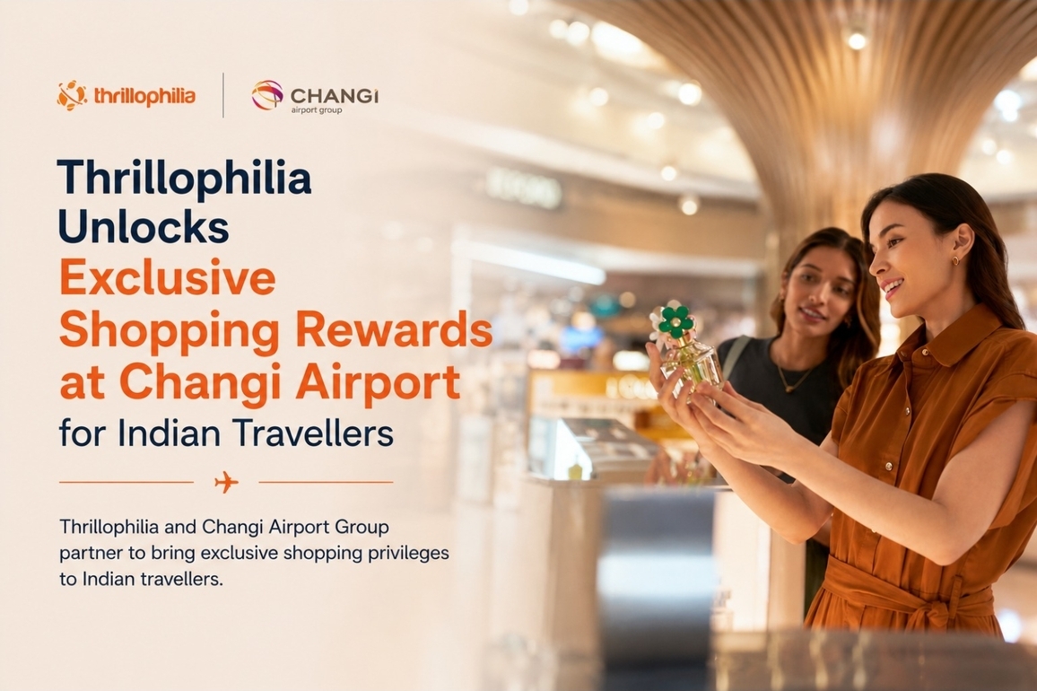 Thrillophilia Unlocks Exclusive Shopping Rewards at Changi Airport for Indian Travellers