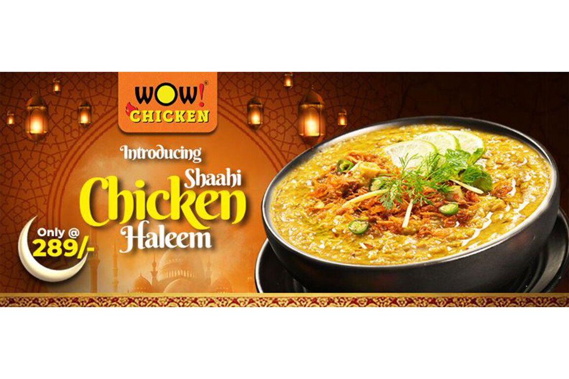 Wow! Chicken Celebrates Ramadan with the Launch of Shaahi Chicken Haleem