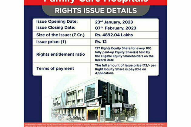 Family Care Hospital Limited Rs 4892 lakhs rights issue subscription close on February 7, 2023