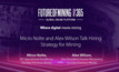 Micro Nolte and Alex Wilson Talk Hiring Strategy for Mining