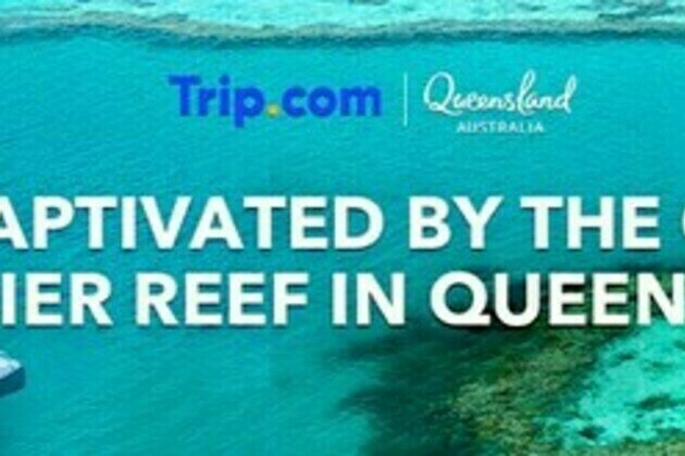 Trip.com Group and Queensland team up for global campaign