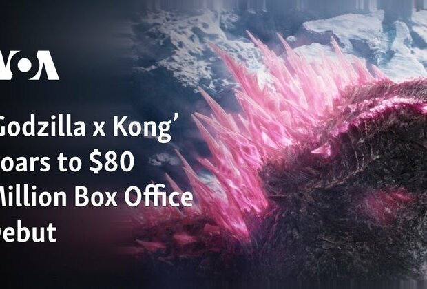 &#039;Godzilla x Kong Roars to $80 Million Box Office Debut