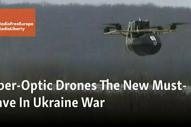Fiber-Optic Drones The New Must-Have In Ukraine War
