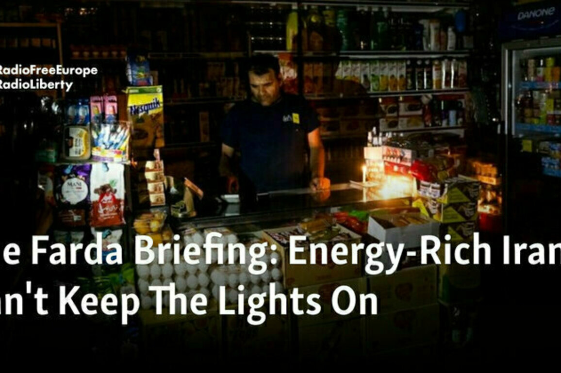 The Farda Briefing: Energy-Rich Iran Can't Keep The Lights On