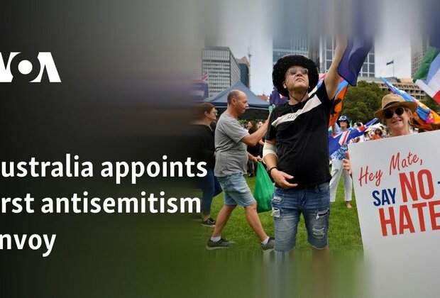 Australia appoints first antisemitism envoy