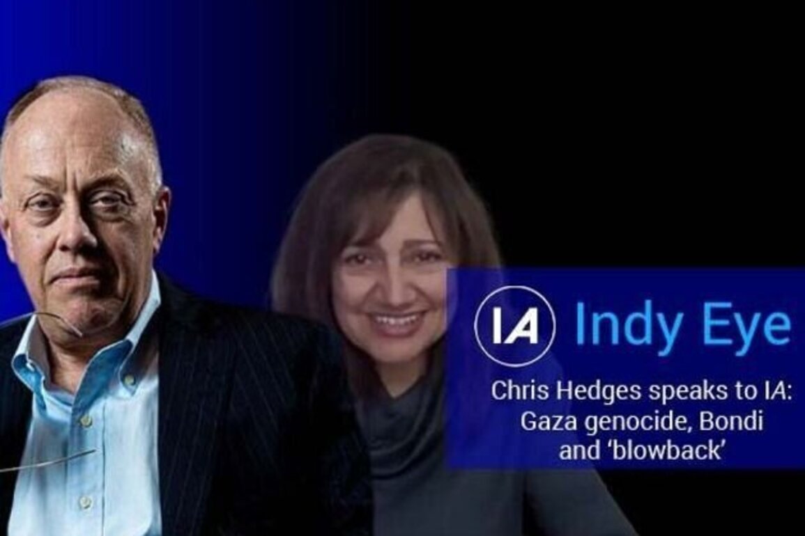 Chris Hedges speaks to IA about Gaza genocide, Bondi and 'blowback'