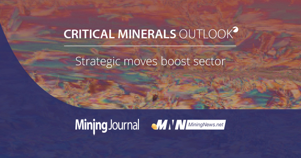 Mining Journal And MiningNews.Net Critical Minerals Report