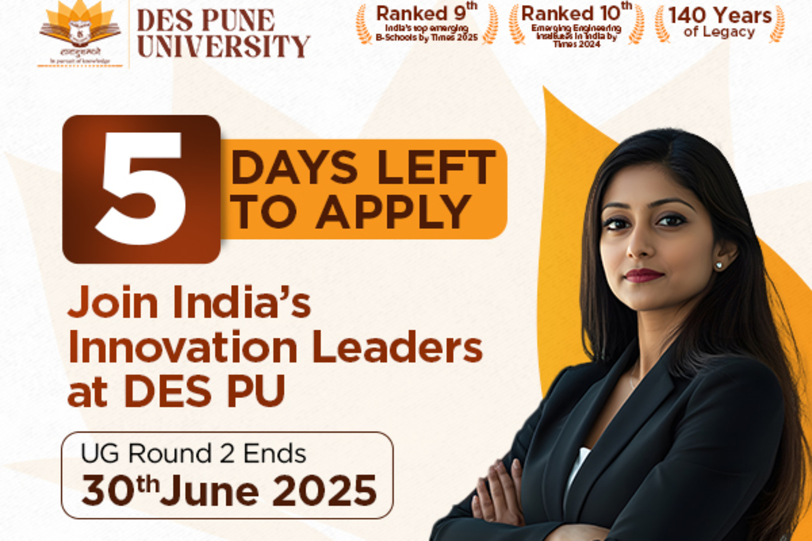 Last 5 Days to Apply: Shape the Future with DES Pune University - UG Round 2 Admissions Close June 30, 2025