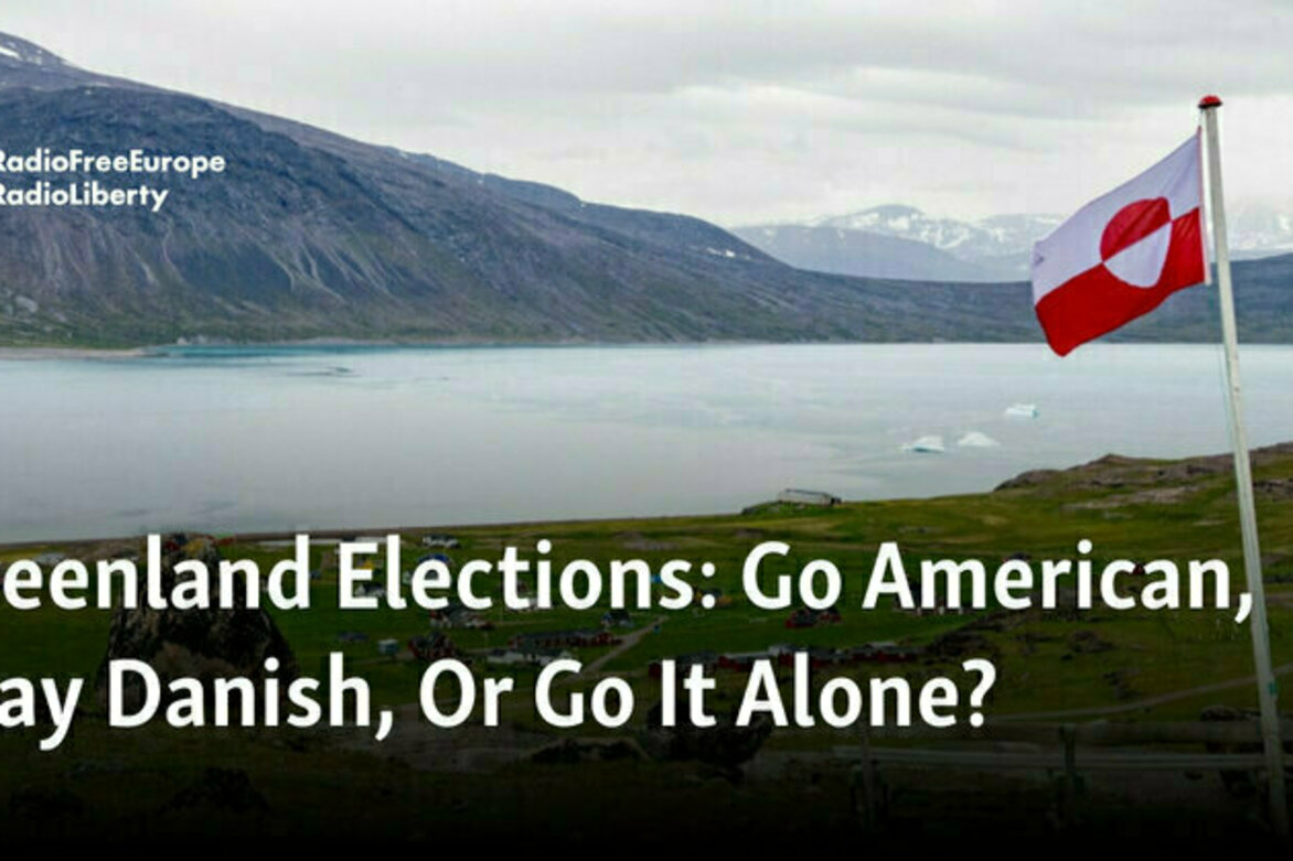 GreenlandElections: Go American, Stay Danish, Or Go It Alone