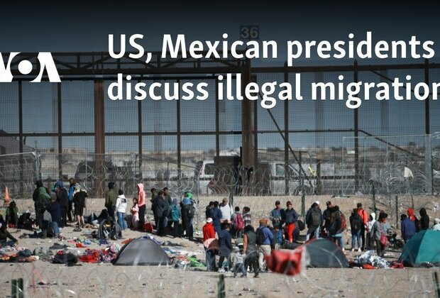 US, Mexican presidents discuss illegal migration