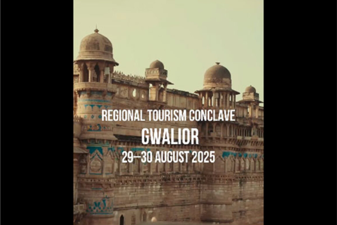 MP Tourism Board to organise two-day Regional Tourism Conclave in Gwalior from tomorrow