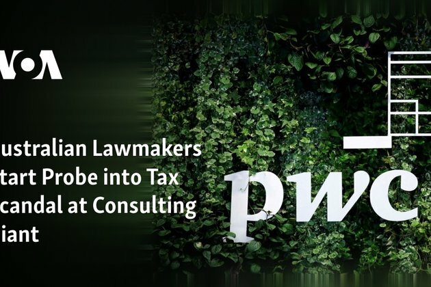 Australian Lawmakers Start Probe into Tax Scandal at Consulting Giant