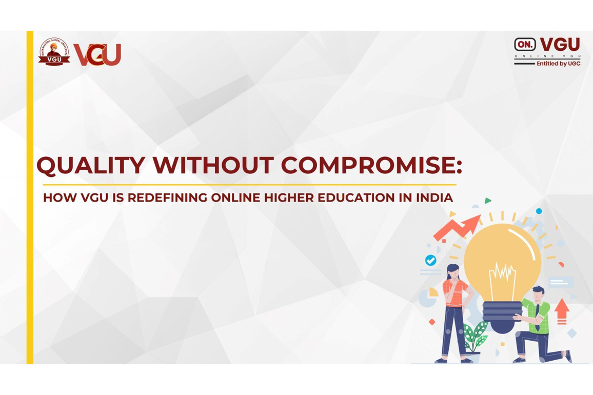 Quality Without Compromise: How VGU Is Redefining Online Higher Education in India