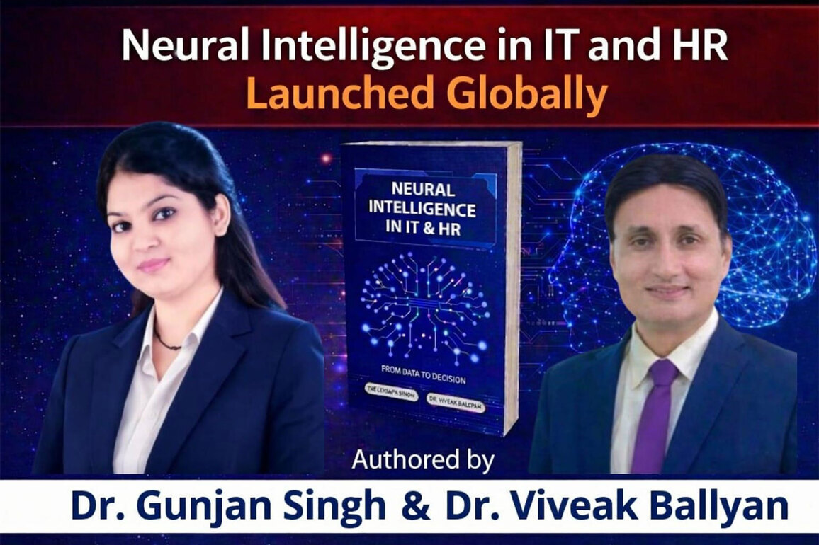 Neural Intelligence in IT and HR Launched Globally by Dr. Gunjan Singh & Dr. Viveak Ballyan