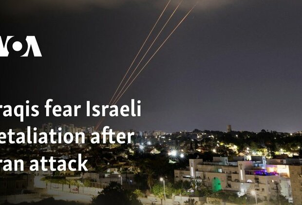 Iraqis fear Israeli retaliation after Iran attack