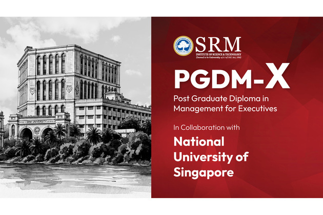 SRMIST Launches 15-Month PGDM-X Programme for Working Professionals in Collaboration with NUS Singapore