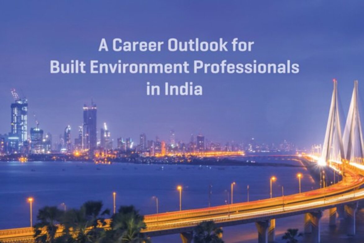 A Career Outlook for Built Environment Professionals in India
